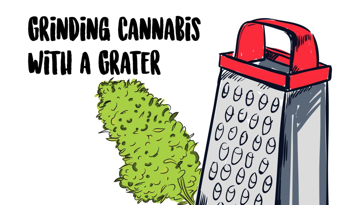 You can grate your cannabis instead of grinding!